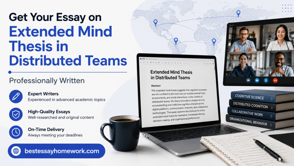 Promotional banner showing a laptop with the article title 'Extended Mind Thesis in Distributed Teams', world-map icons, a video-call screen, stacked books, a coffee mug, and a notebook with 'bestessayhomework.com'.